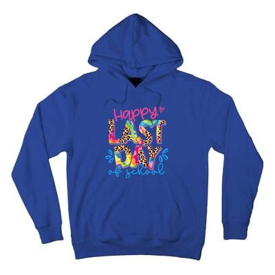 Happy Last Day Of School Leopard Tie Dye Hello Summer Cool Gift Tall Hoodie