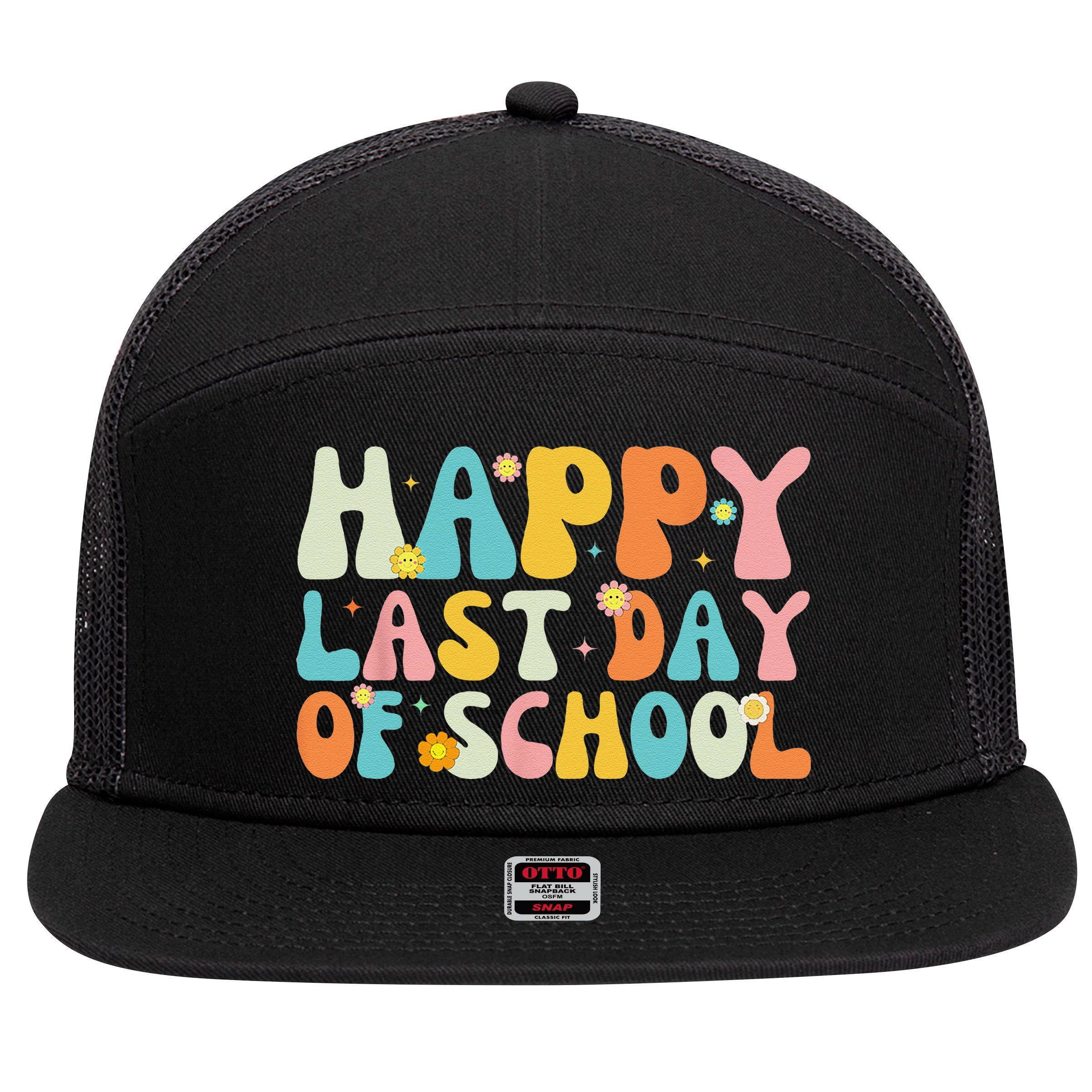 Happy Last day of School Teacher Student Graduation 7 Panel Mesh Trucker Snapback Hat