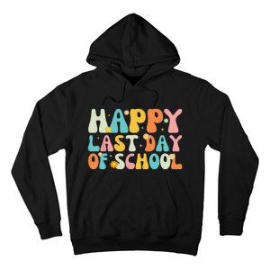 Happy Last day of School Teacher Student Graduation Hoodie