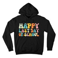 Happy Last day of School Teacher Student Graduation Hoodie