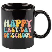 Happy Last day of School Teacher Student Graduation 11oz C Handle Ceramic Mug