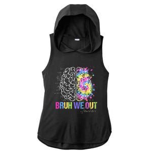 Happy Last Day Of School Teacher Student Bruh We Out Gift Ladies PosiCharge Tri-Blend Wicking Draft Hoodie Tank