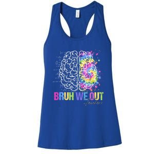 Happy Last Day Of School Teacher Student Bruh We Out Gift Women's Racerback Tank