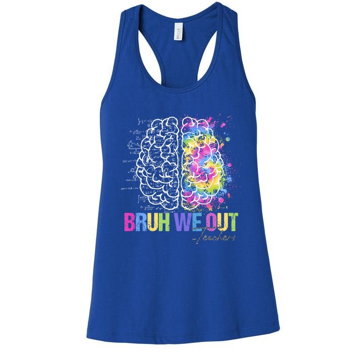 Happy Last Day Of School Teacher Student Bruh We Out Gift Women's Racerback Tank