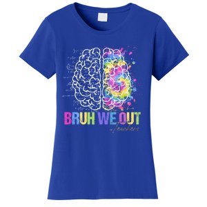 Happy Last Day Of School Teacher Student Bruh We Out Gift Women's T-Shirt