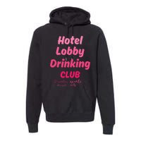 Hotel Lobby Drinking Club Traveling Tournament Premium Hoodie