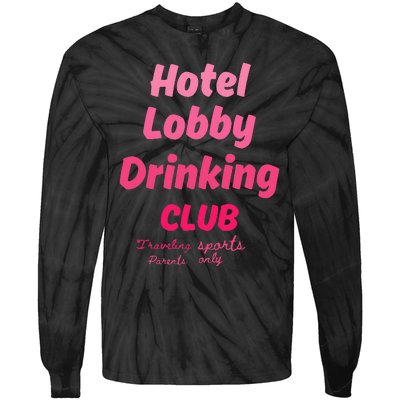 Hotel Lobby Drinking Club Traveling Tournament Tie-Dye Long Sleeve Shirt