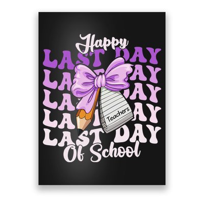 Happy Last Day Of School Coquette Bow Teachers Hello Summer Poster