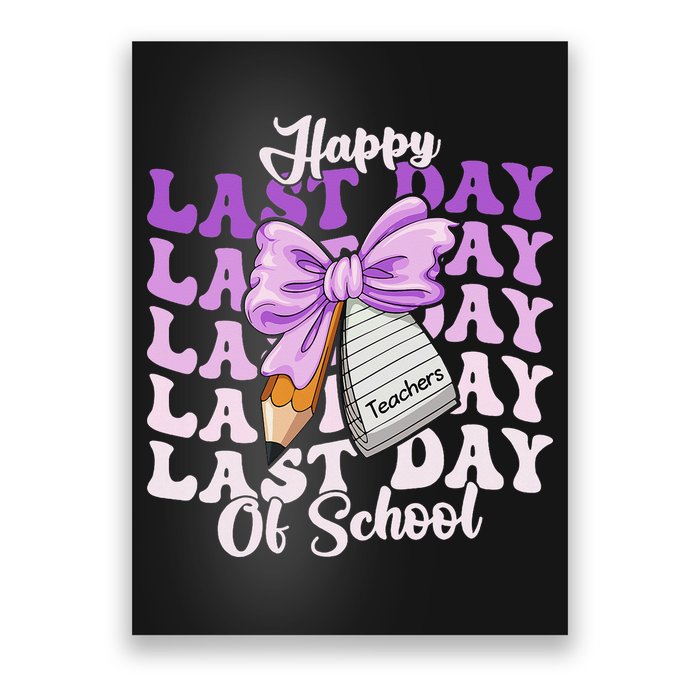 Happy Last Day Of School Coquette Bow Teachers Hello Summer Poster