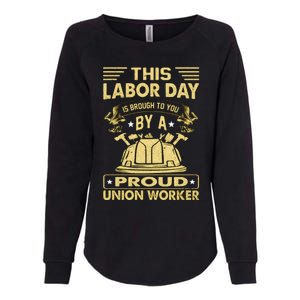 Happy Labor Day Design Union Worker Womens California Wash Sweatshirt