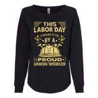 Happy Labor Day Design Union Worker Womens California Wash Sweatshirt