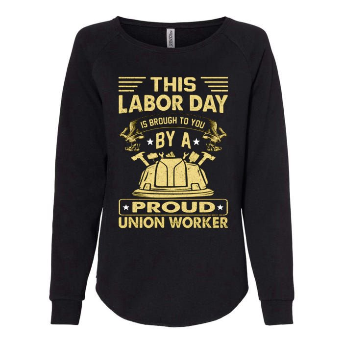 Happy Labor Day Design Union Worker Womens California Wash Sweatshirt