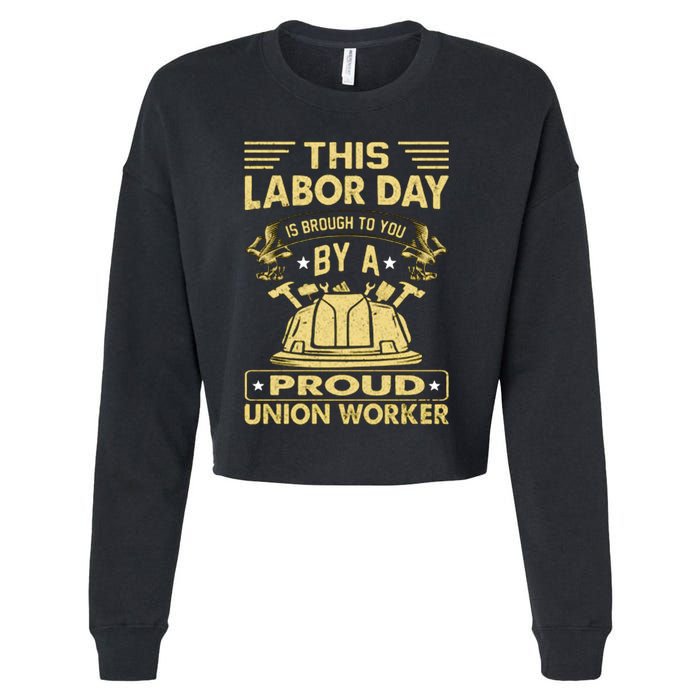 Happy Labor Day Design Union Worker Cropped Pullover Crew