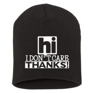 Hi L Don't Care Thanks Funny Humor Short Acrylic Beanie