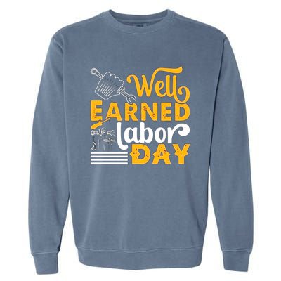 Happy Labor Day Design Union Worker Garment-Dyed Sweatshirt