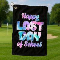 Happy Last Day Of School Colorful Golf Towel