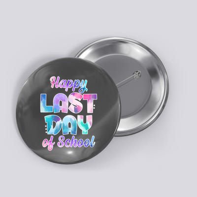 Happy Last Day Of School Colorful Button