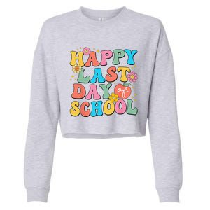 Happy Last Day Of School Graduation Groovy Teacher Student Cropped Pullover Crew