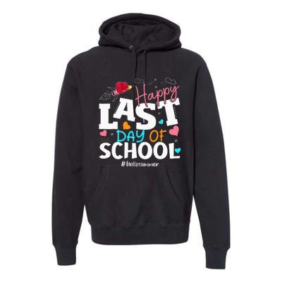 Happy Last Day Of School Hello Summer Students And Teachers Premium Hoodie