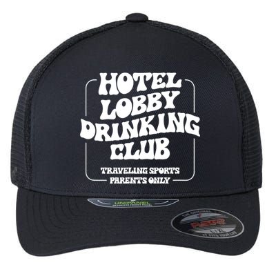 Hotel Lobby Drinking Club Traveling Tournament Parents Flexfit Unipanel Trucker Cap