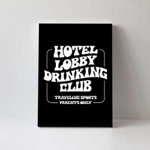 Hotel Lobby Drinking Club Traveling Tournament Parents Canvas