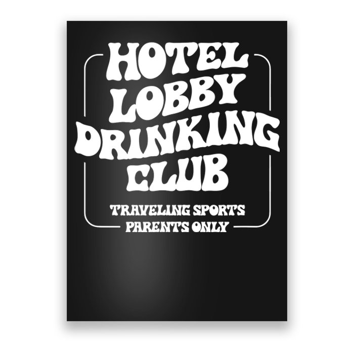 Hotel Lobby Drinking Club Traveling Tournament Parents Poster