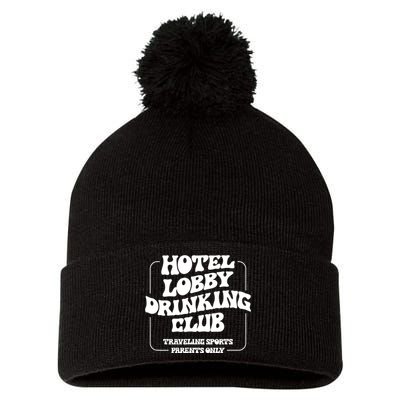 Hotel Lobby Drinking Club Traveling Tournament Parents Pom Pom 12in Knit Beanie