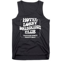 Hotel Lobby Drinking Club Traveling Tournament Parents Tank Top