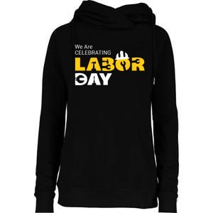 Happy Labor Day Celebration Graphic Womens Funnel Neck Pullover Hood