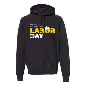 Happy Labor Day Celebration Graphic Premium Hoodie