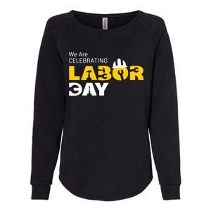 Happy Labor Day Celebration Graphic Womens California Wash Sweatshirt