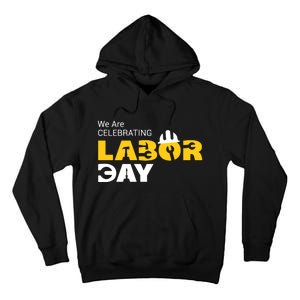 Happy Labor Day Celebration Graphic Tall Hoodie