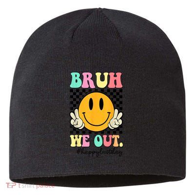 Happy Last Day Of School Bruh We Out Teachers Summer Gift Sustainable Beanie