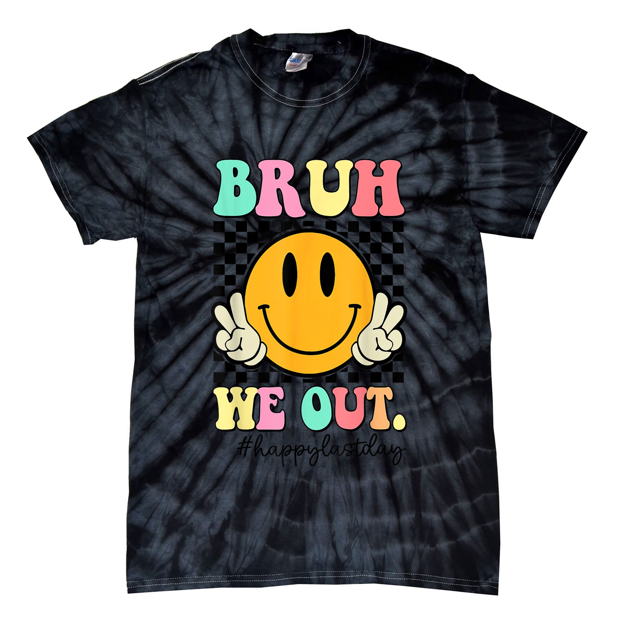 Happy Last Day Of School Bruh We Out Teachers Summer Gift Tie-Dye T-Shirt