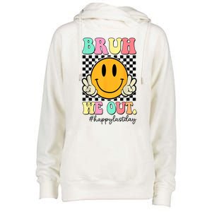 Happy Last Day Of School Bruh We Out Teachers Summer Gift Womens Funnel Neck Pullover Hood