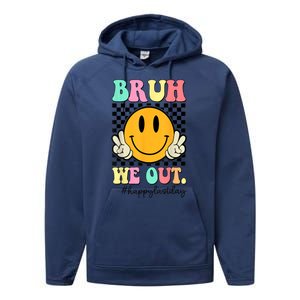 Happy Last Day Of School Bruh We Out Teachers Summer Gift Performance Fleece Hoodie