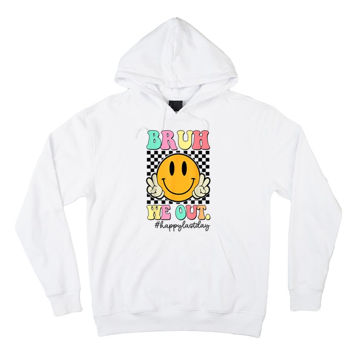 Happy Last Day Of School Bruh We Out Teachers Summer Gift Hoodie