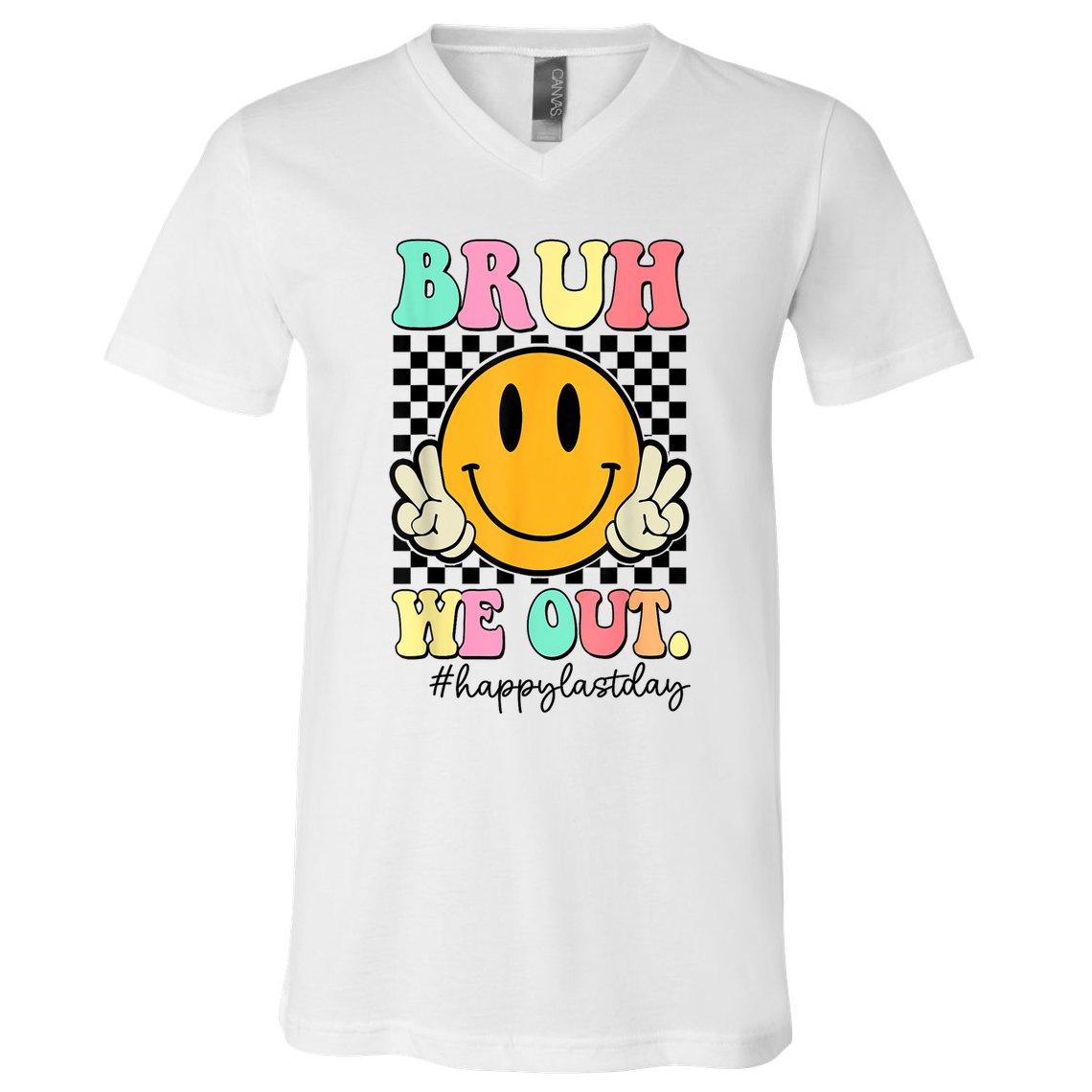 Happy Last Day Of School Bruh We Out Teachers Summer Gift V-Neck T-Shirt