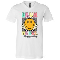 Happy Last Day Of School Bruh We Out Teachers Summer Gift V-Neck T-Shirt