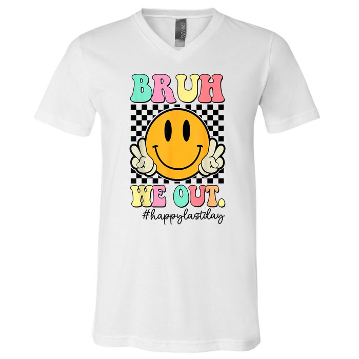 Happy Last Day Of School Bruh We Out Teachers Summer Gift V-Neck T-Shirt