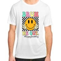 Happy Last Day Of School Bruh We Out Teachers Summer Gift Adult ChromaSoft Performance T-Shirt