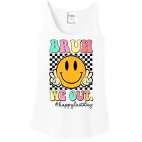 Happy Last Day Of School Bruh We Out Teachers Summer Gift Ladies Essential Tank