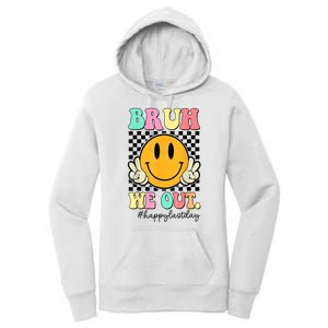 Happy Last Day Of School Bruh We Out Teachers Summer Gift Women's Pullover Hoodie