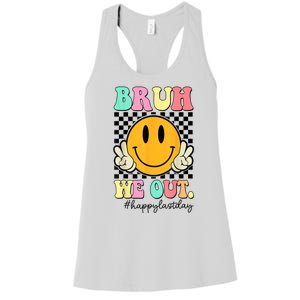 Happy Last Day Of School Bruh We Out Teachers Summer Gift Women's Racerback Tank