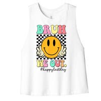 Happy Last Day Of School Bruh We Out Teachers Summer Gift Women's Racerback Cropped Tank