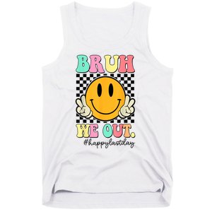 Happy Last Day Of School Bruh We Out Teachers Summer Gift Tank Top