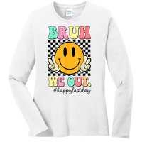 Happy Last Day Of School Bruh We Out Teachers Summer Gift Ladies Long Sleeve Shirt