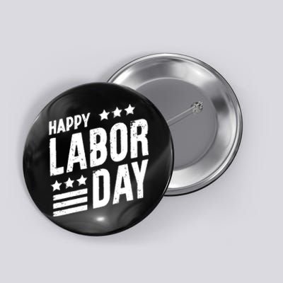 Happy Labor Day Job Work American Flag Laborer Patriotic US Button