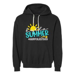 Happy Last Day Of School Hello Summer Teacher Student Garment-Dyed Fleece Hoodie