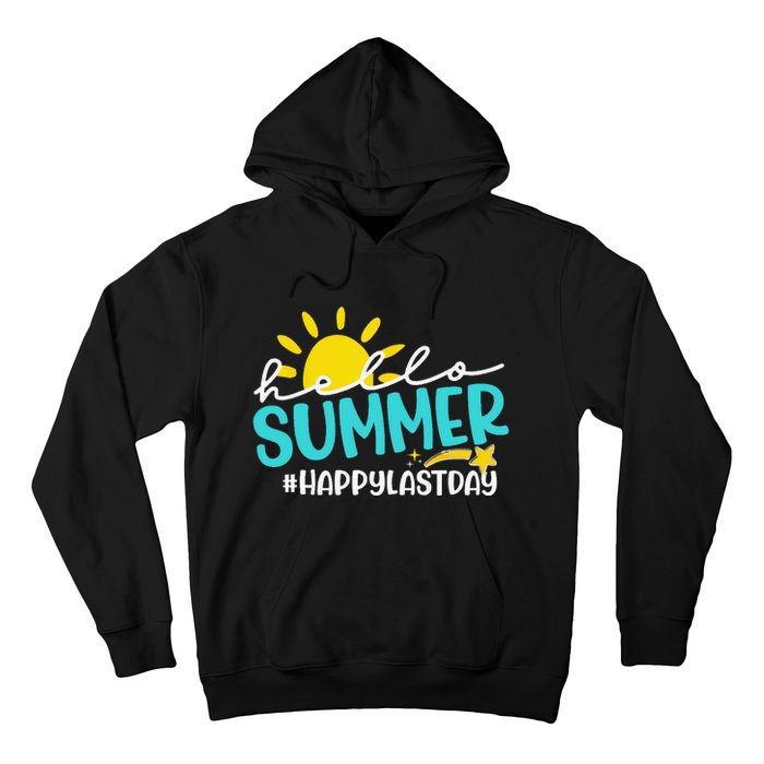 Happy Last Day Of School Hello Summer Teacher Student Hoodie